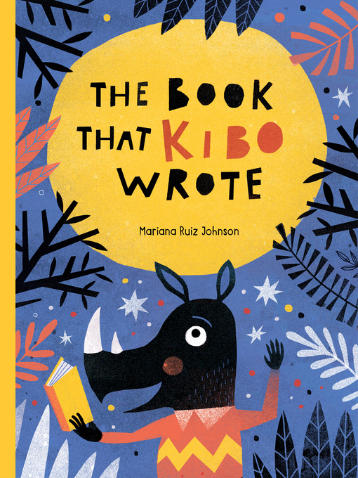 Title details for The Book that Kibo Wrote by Mariana Ruiz Johnson - Available